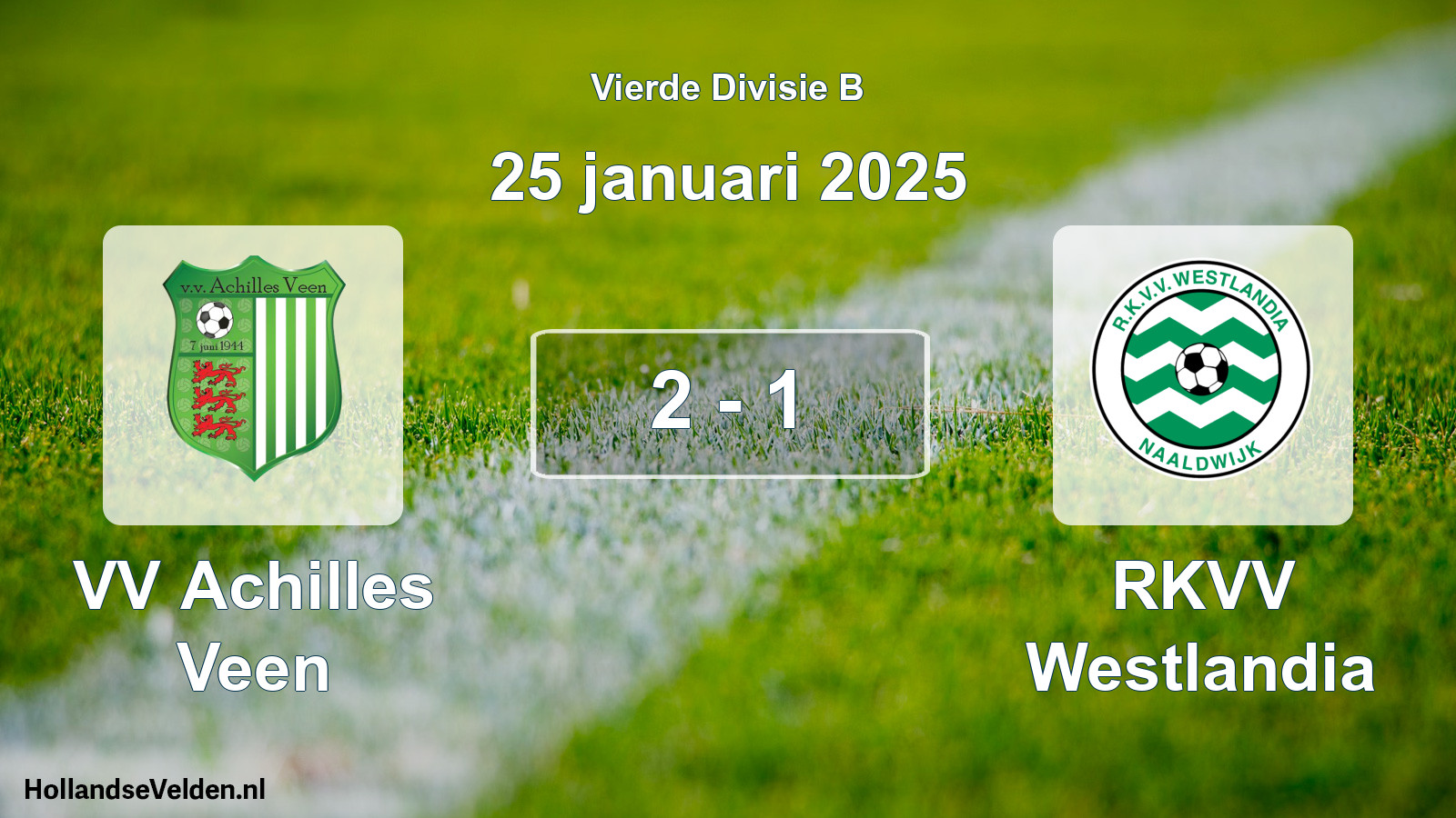 Total number of matches played: VV Achilles Veen - RKVV Westlandia 2 - 1 (25 January 2025)