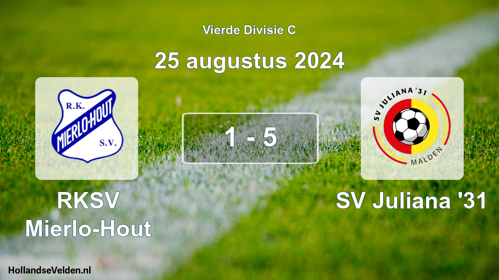 Total number of matches played: RKSV Mierlo-Hout - SV Juliana '31 1 - 5 (25 August 2024)