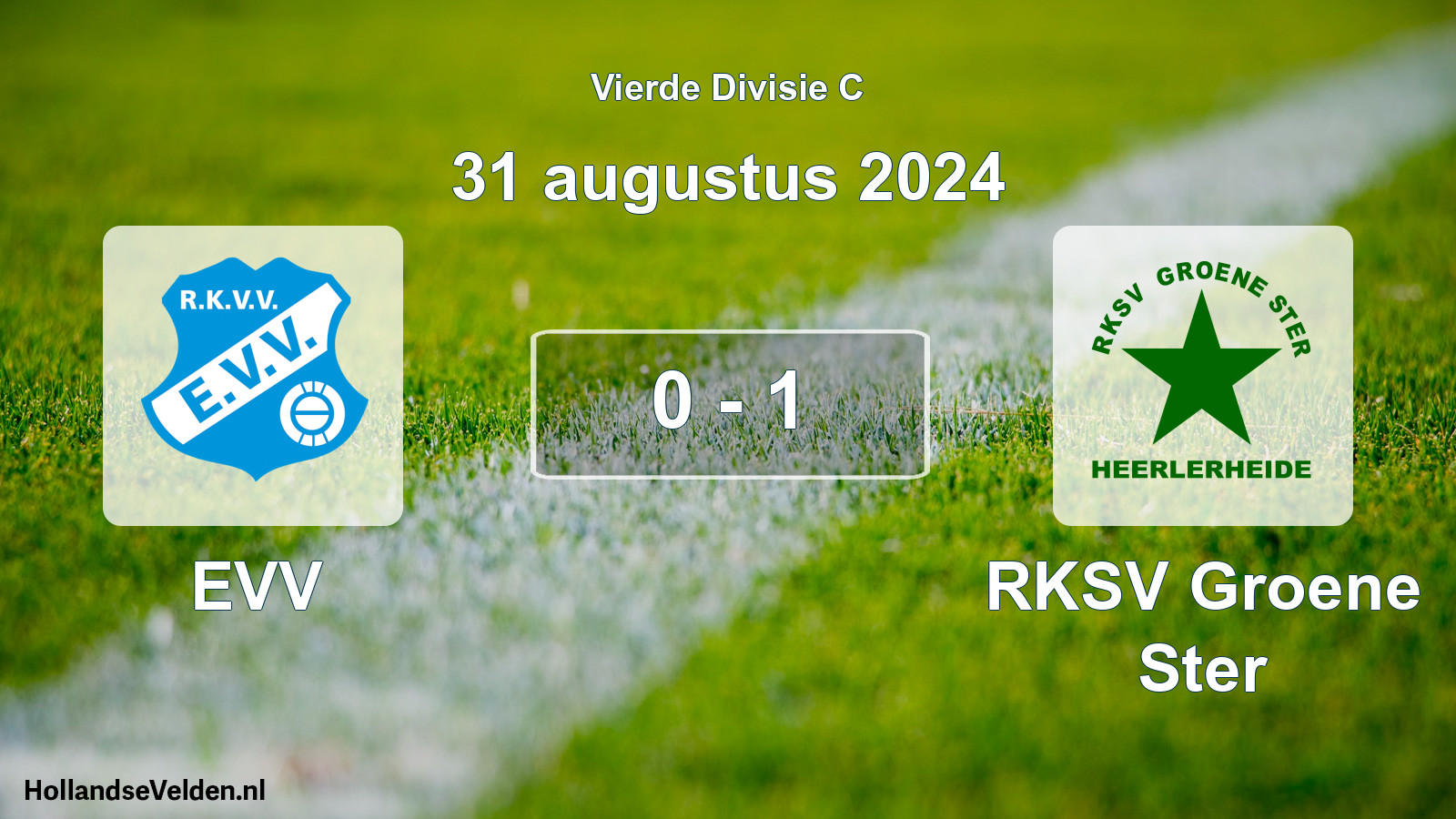 Total number of matches played: EVV - RKSV Groene Ster 0 - 1 (31 August 2024)