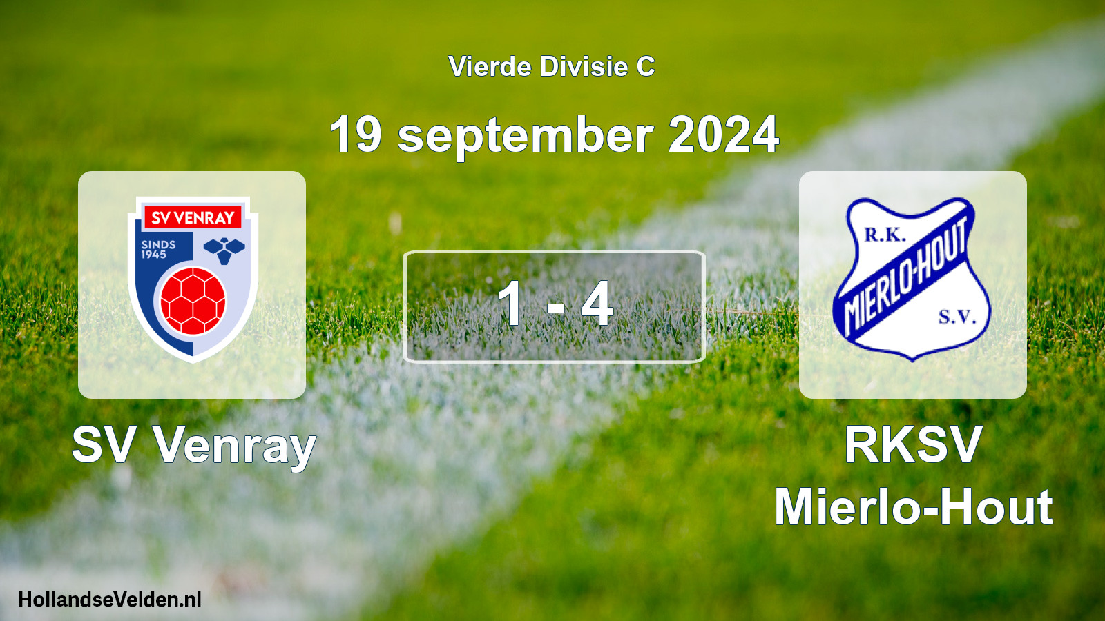 Total number of matches played: SV Venray - RKSV Mierlo-Hout 1 - 4 (19 September 2024)