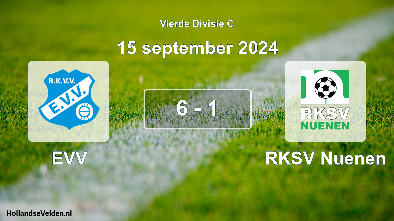 Total number of matches played: EVV - RKSV Nuenen 6 - 1 (15 September 2024)