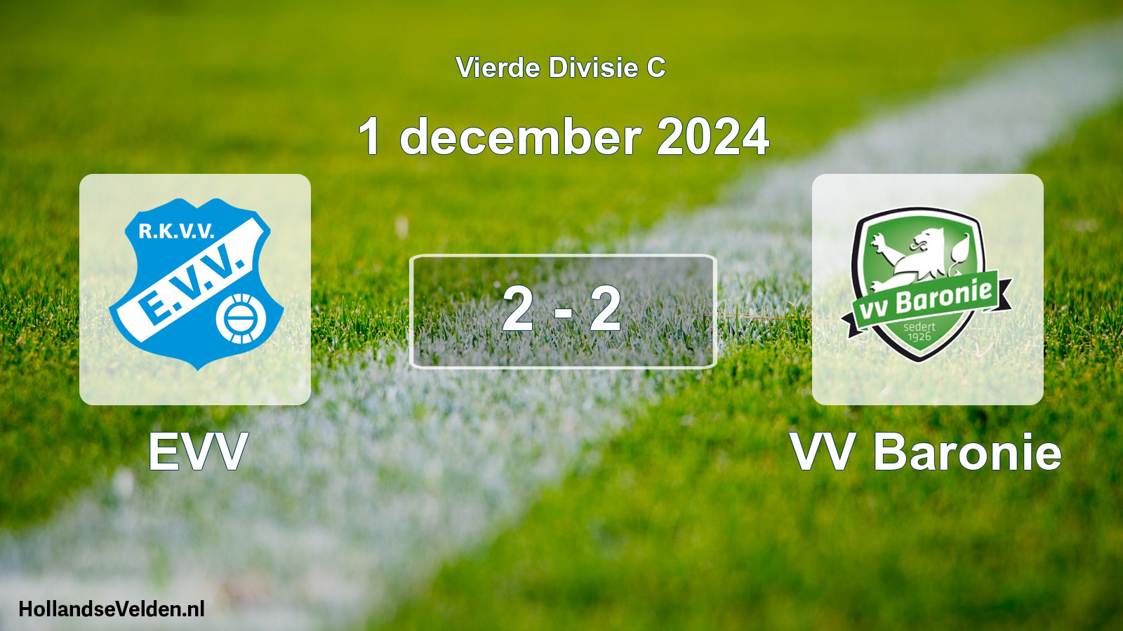 Total number of matches played: EVV - VV Baronie 2 - 2 (1 December 2024)