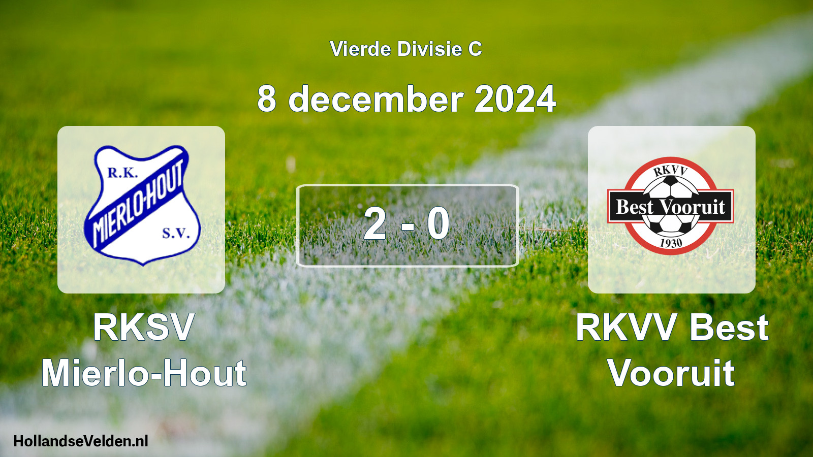 Total number of matches played: RKSV Mierlo-Hout - RKVV Best Vooruit 2 - 0 (8 December 2024)