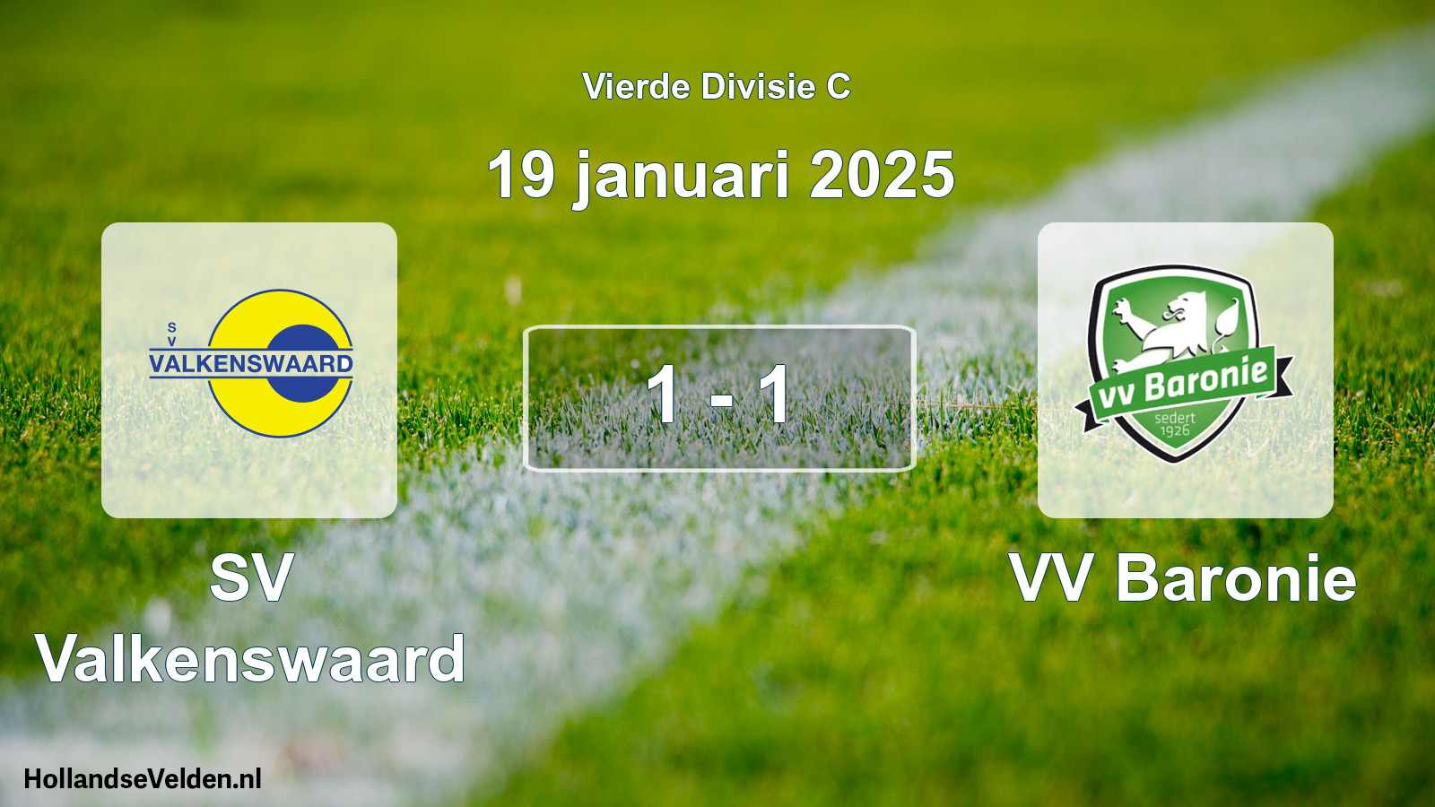 Total number of matches played: SV Valkenswaard - VV Baronie 1 - 1 (19 January 2025)