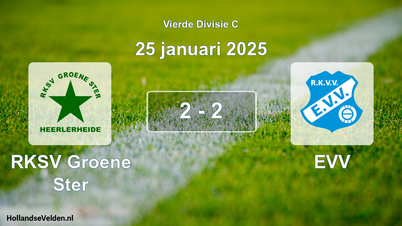 Total number of matches played: RKSV Groene Ster - EVV 2 - 2 (25 January 2025)