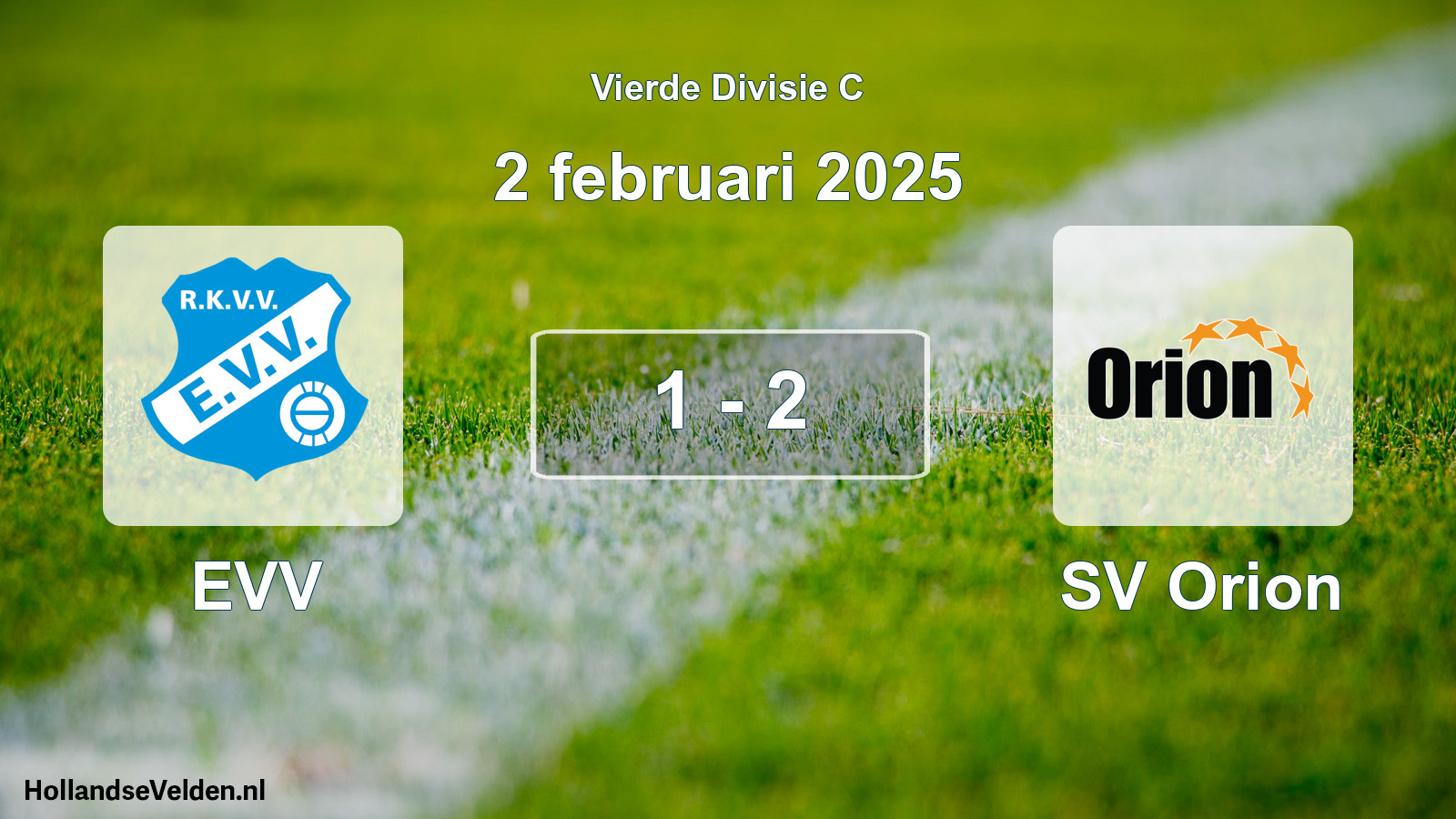 Total number of matches played: EVV - SV Orion 1 - 2 (2 February 2025)