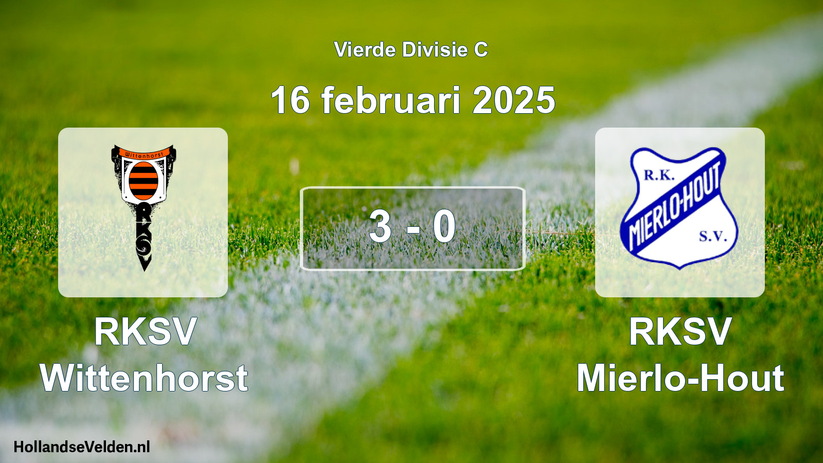 Total number of matches played: RKSV Wittenhorst - RKSV Mierlo-Hout 3 - 0 (16 February 2025)