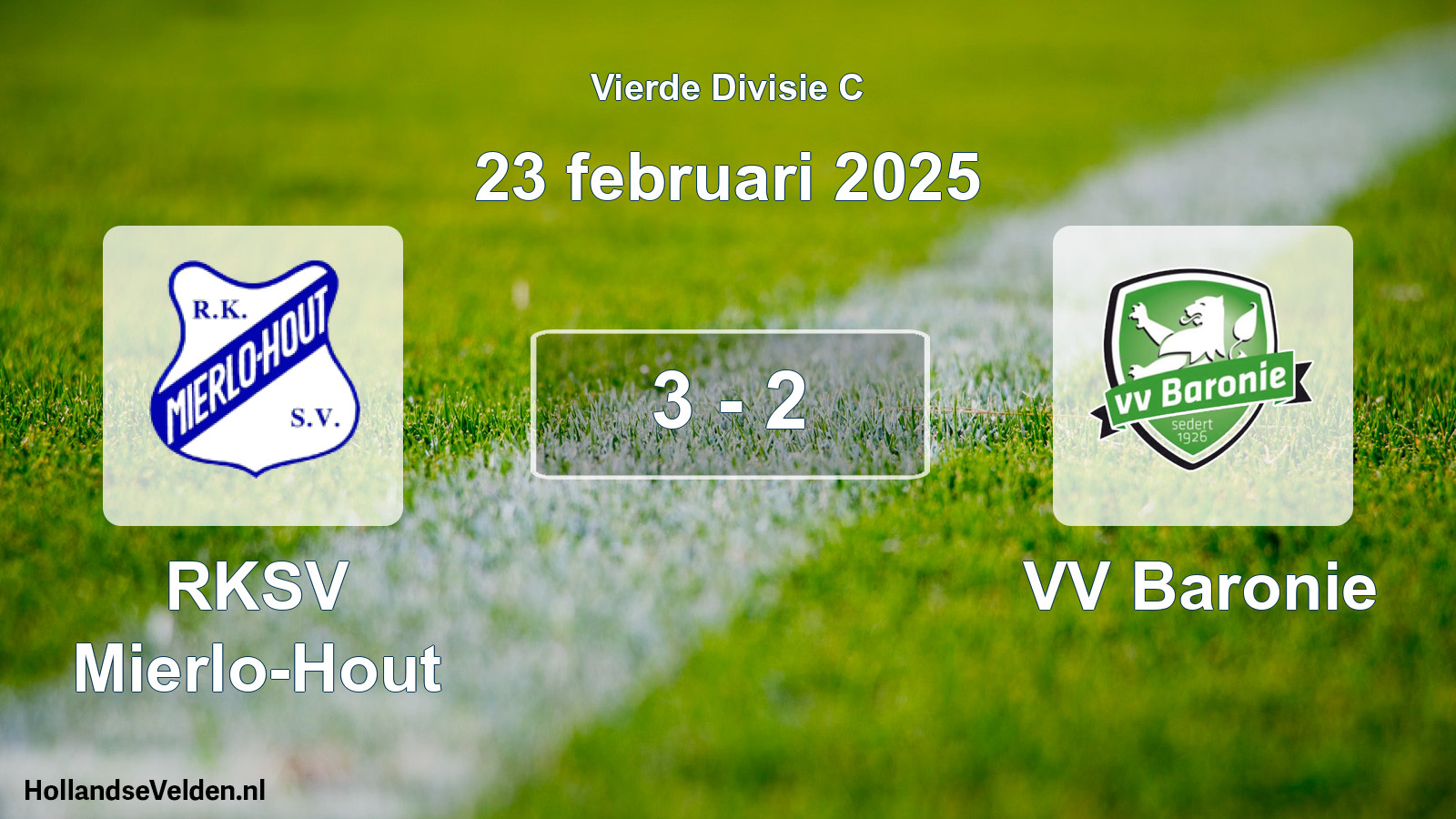 Total number of matches played: RKSV Mierlo-Hout - VV Baronie 3 - 2 (23 February 2025)