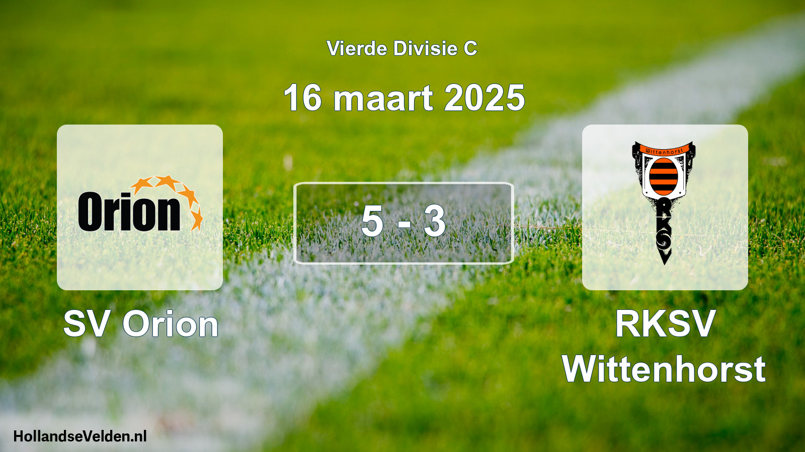 Total number of matches played: SV Orion - RKSV Wittenhorst 5 - 3 (16 March 2025)