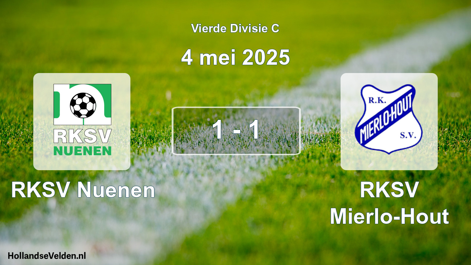 Total number of matches played: RKSV Nuenen - RKSV Mierlo-Hout 1 - 1 (4 May 2025)