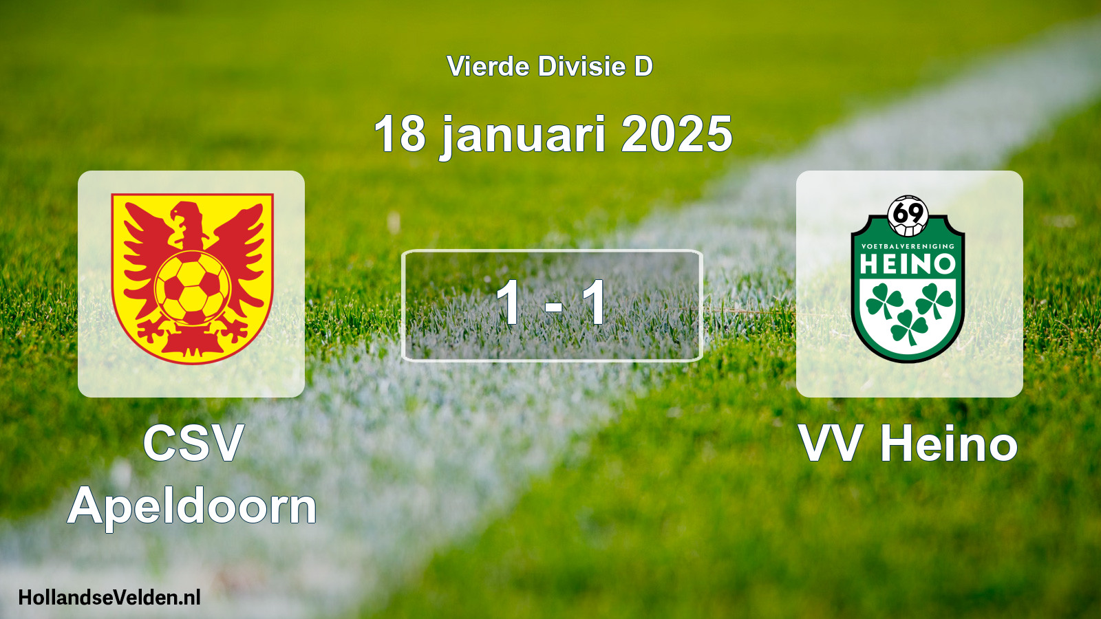 Total number of matches played: CSV Apeldoorn - VV Heino 1 - 1 (18 January 2025)