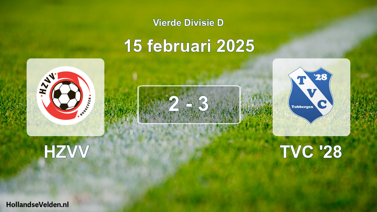 Total number of matches played: HZVV - TVC '28 2 - 3 (15 February 2025)