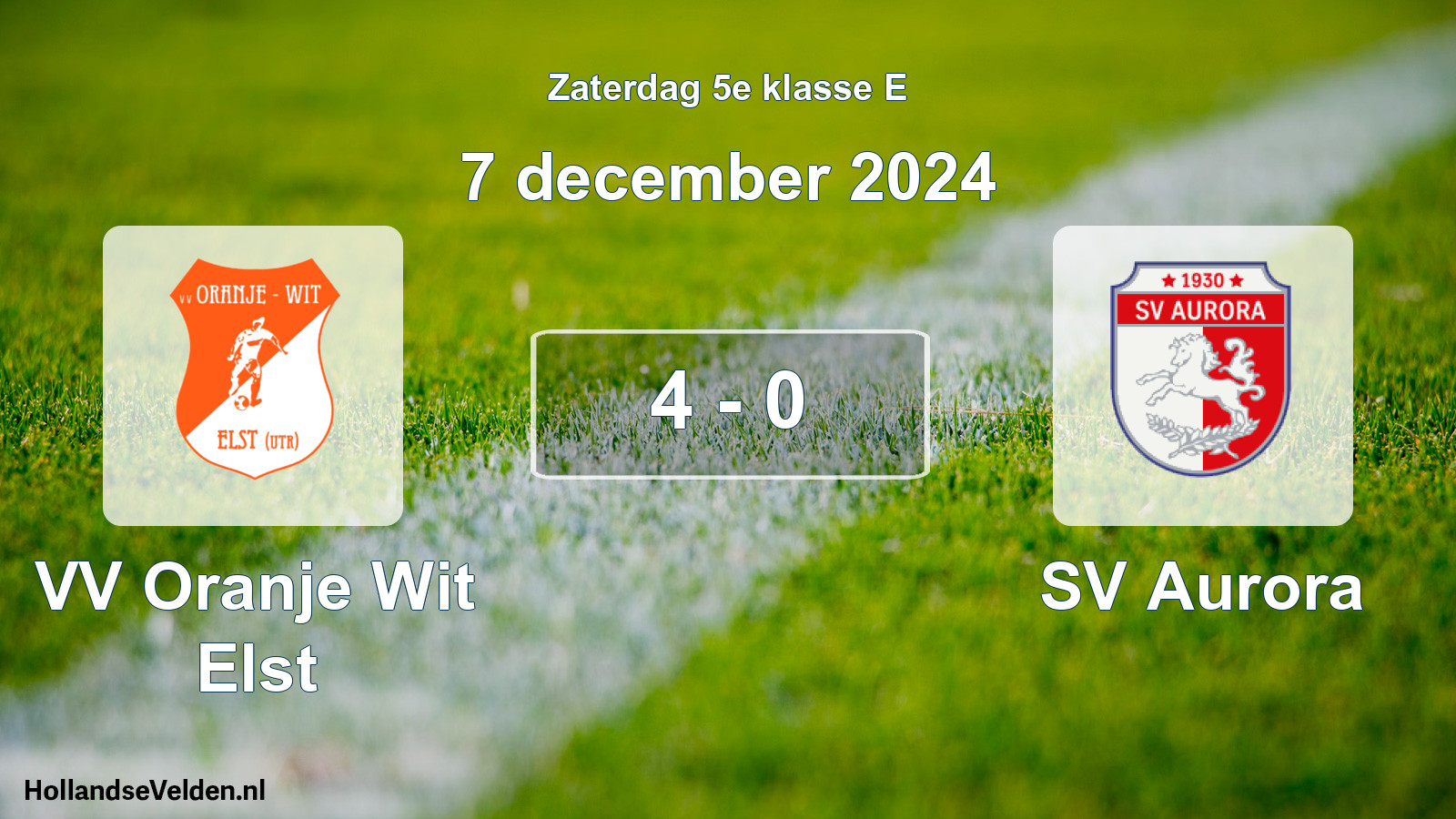 Total number of matches played: VV Oranje Wit Elst - SV Aurora 4 - 0 (7 December 2024)