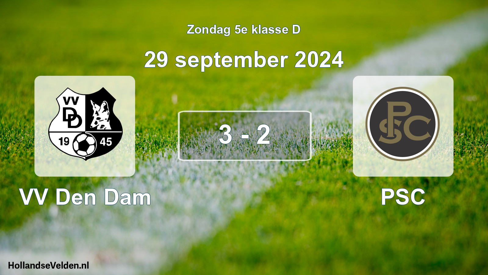 Total number of matches played: VV Den Dam - PSC 3 - 2 (29 September 2024)