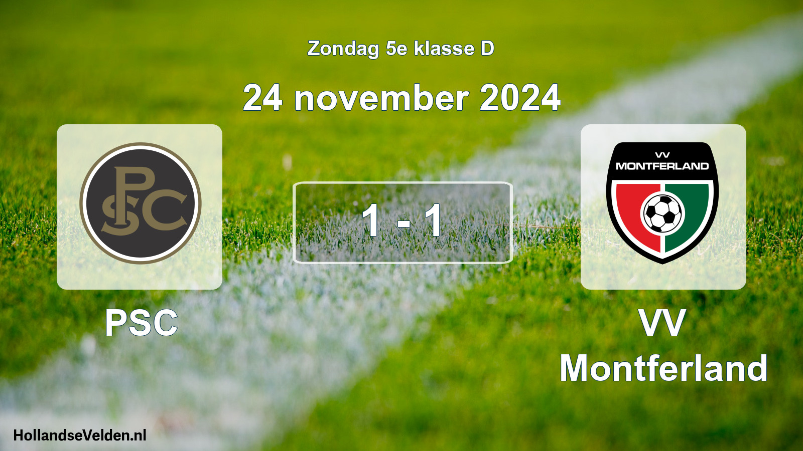 Total number of matches played: PSC - VV Montferland 1 - 1 (24 November 2024)