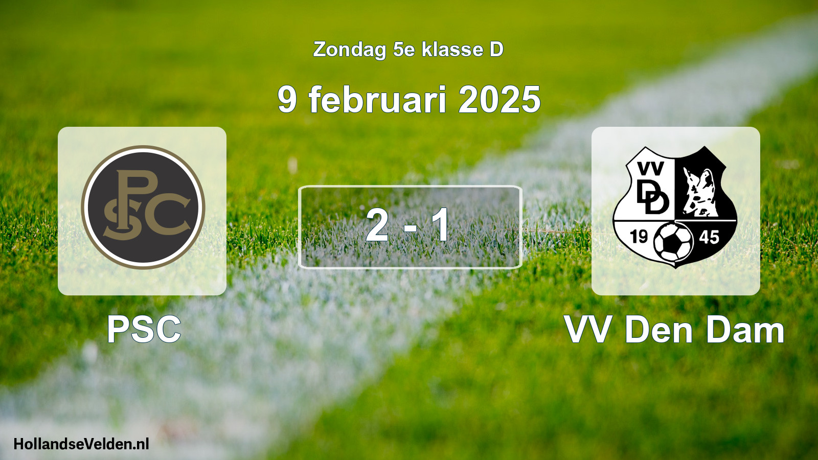 Total number of matches played: PSC - VV Den Dam 2 - 1 (9 February 2025)