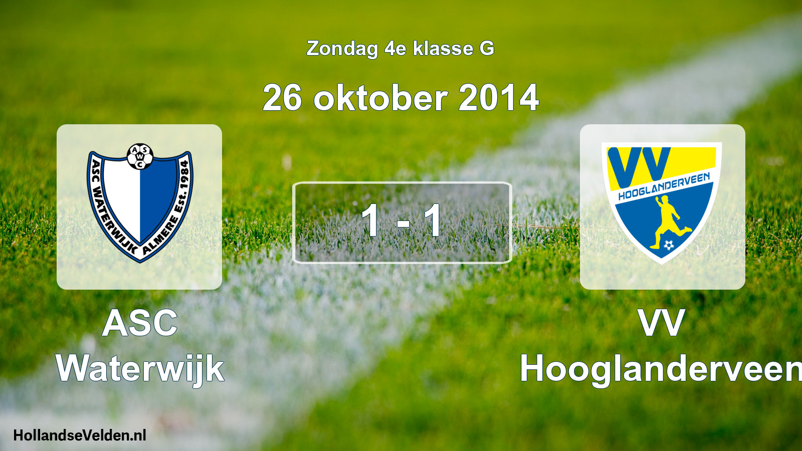 Total number of matches played: ASC Waterwijk - VV Hooglanderveen 1 - 1 (26 October 2014)