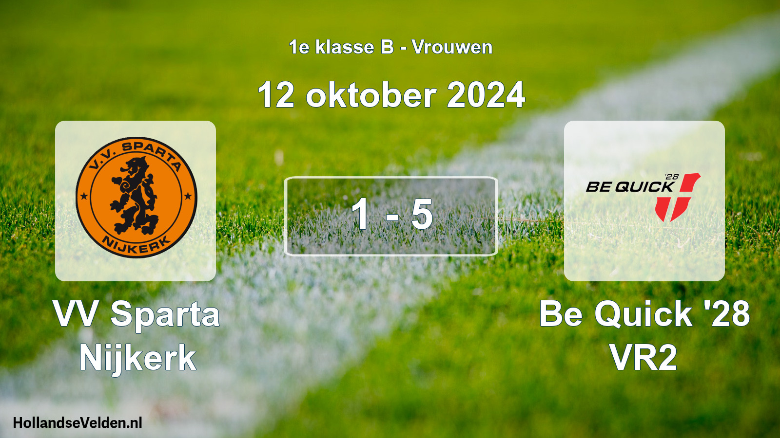 Total number of matches played: VV Sparta Nijkerk - Be Quick '28 VR2 1 - 5 (12 October 2024)