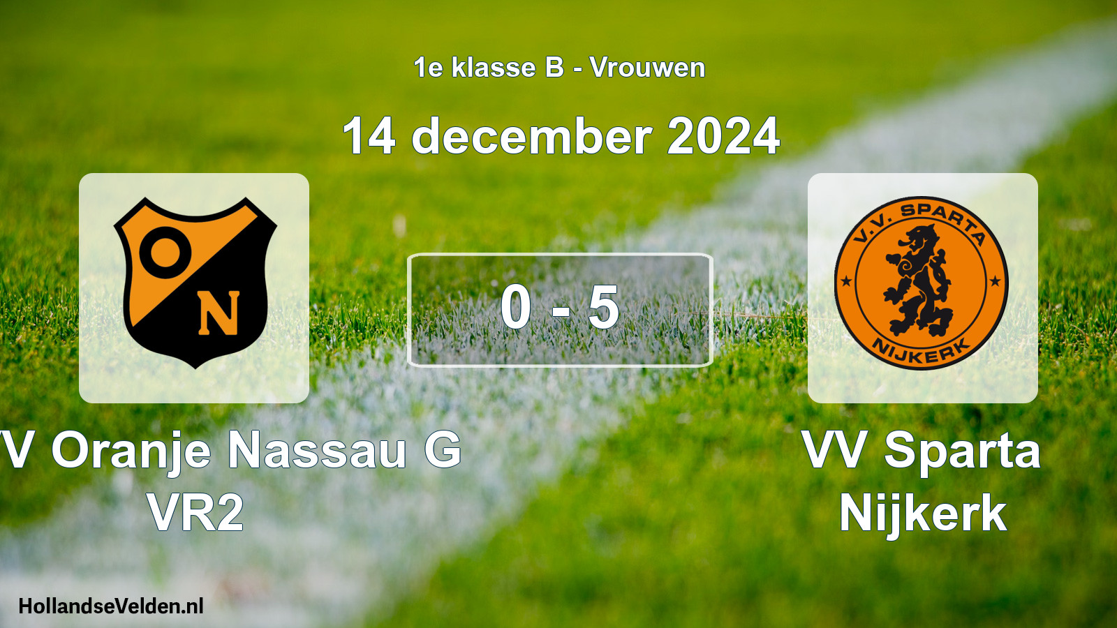 Total number of matches played: CVV Oranje Nassau G VR2 - VV Sparta Nijkerk 0 - 5 (14 December 2024)