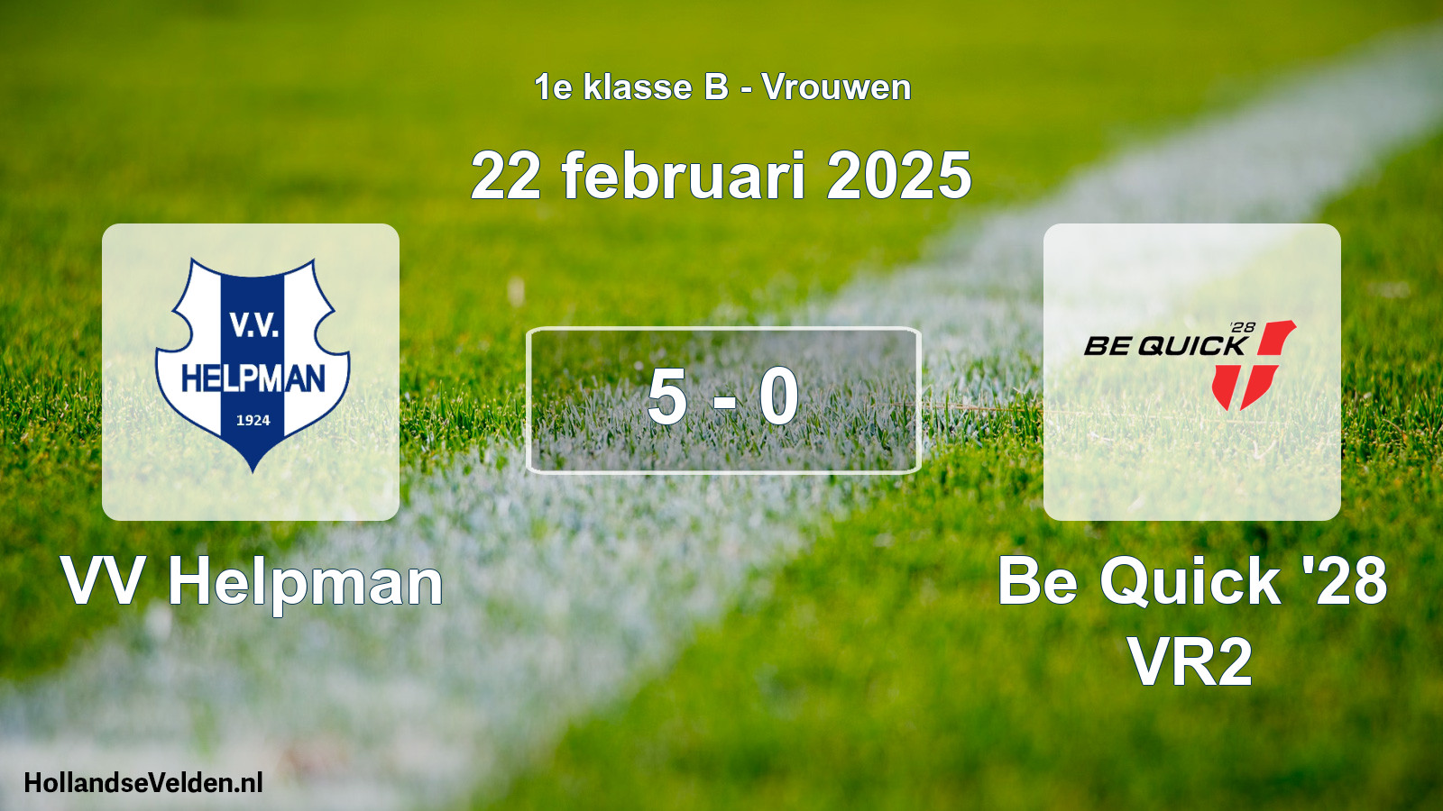 Total number of matches played: VV Helpman - Be Quick '28 VR2 5 - 0 (22 February 2025)