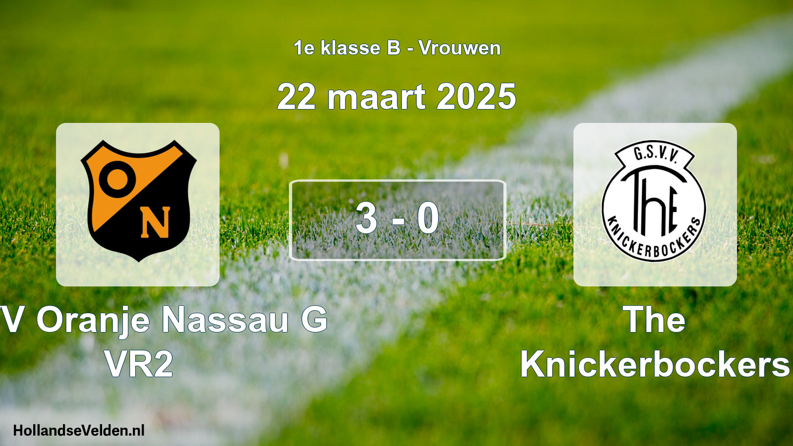 Total number of matches played: CVV Oranje Nassau G VR2 - The Knickerbockers 3 - 0 (22 March 2025)