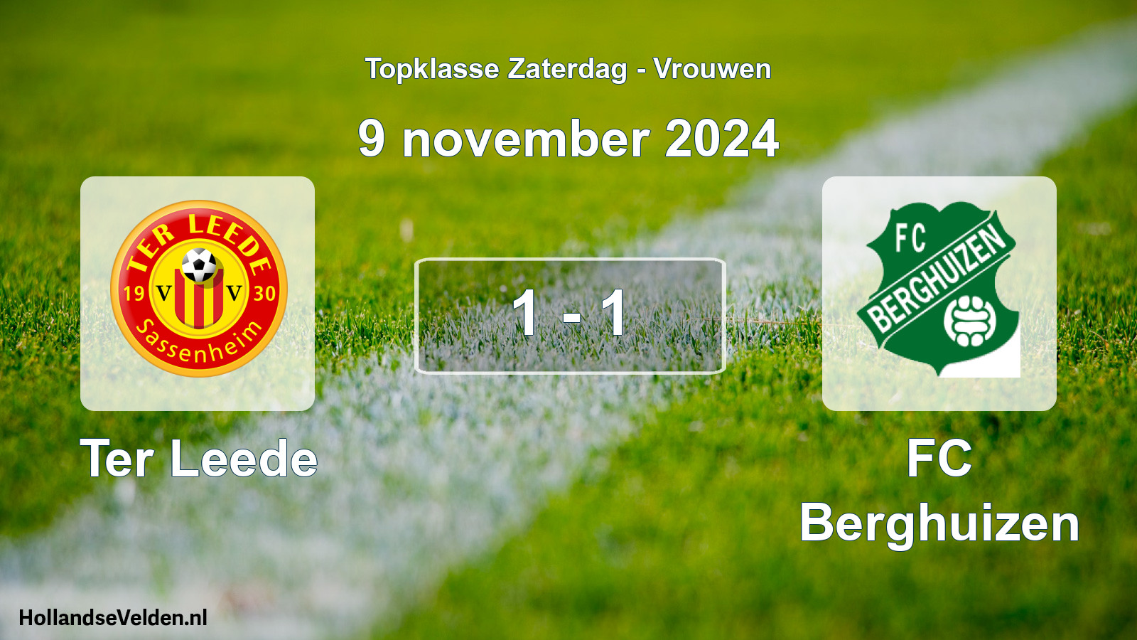 Total number of matches played: Ter Leede - FC Berghuizen 1 - 1 (9 November 2024)