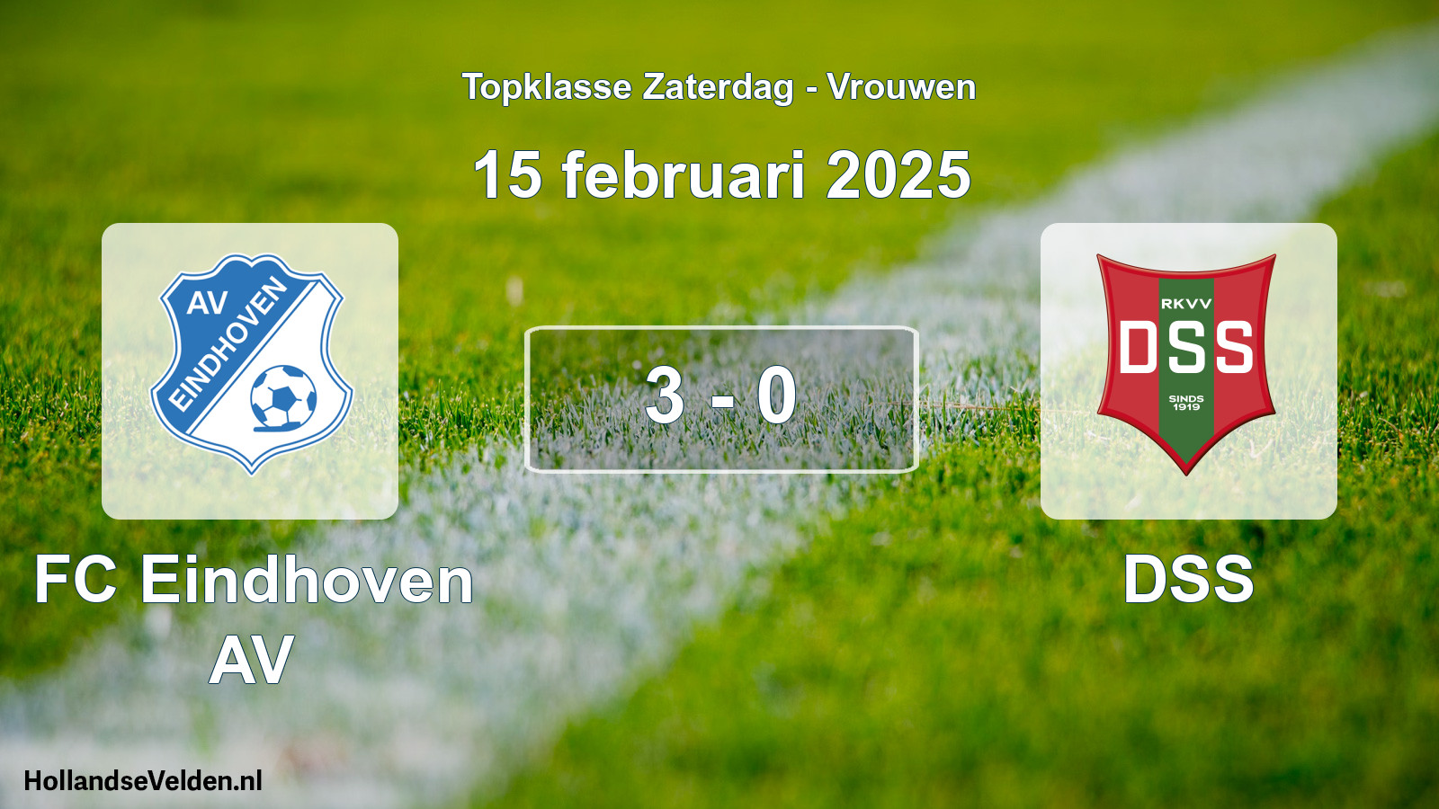 Total number of matches played: FC Eindhoven AV - DSS 3 - 0 (15 February 2025)