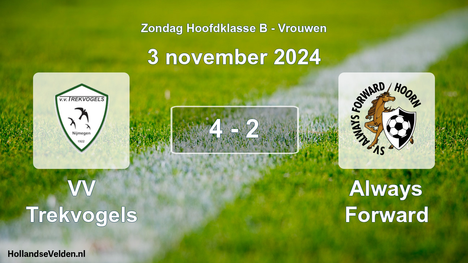 Total number of matches played: VV Trekvogels - Always Forward 4 - 2 (3 November 2024)