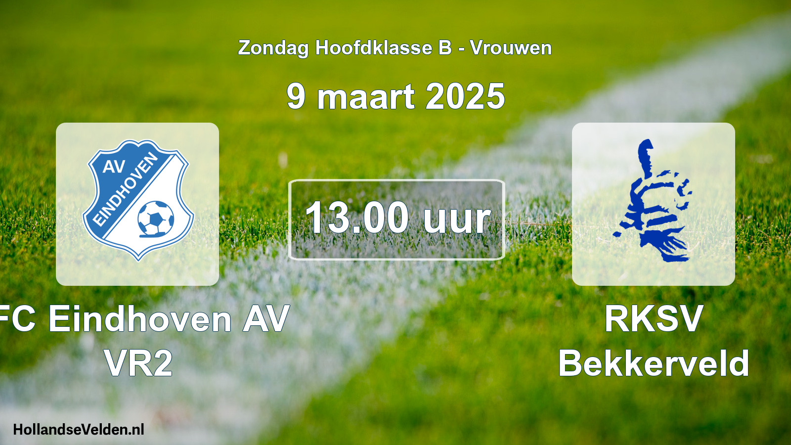 Geplande wedstrijd: FC Eindhoven AV VR2 - RKSV Bekkerveld (9 maart 2025)