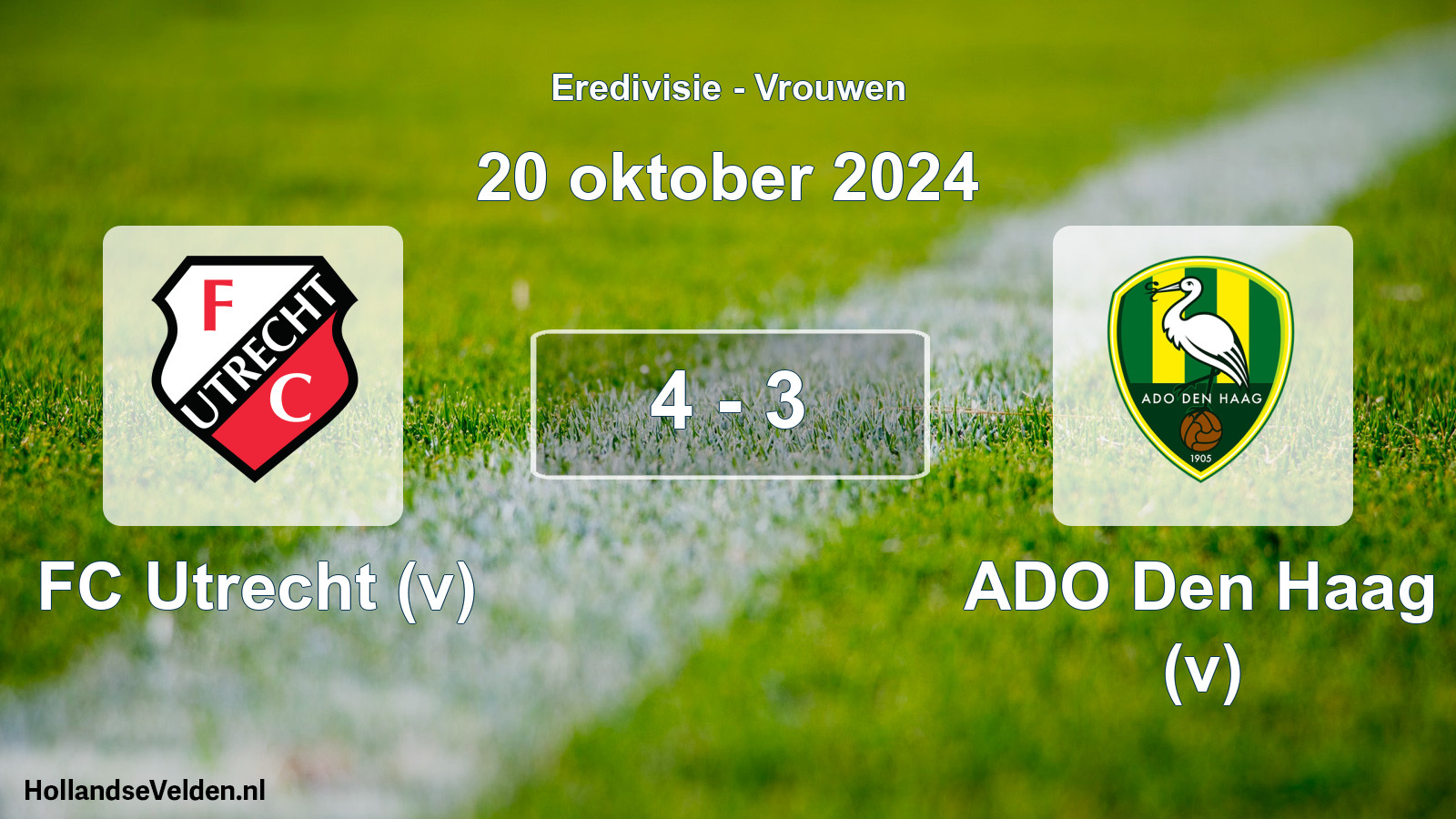 Total number of matches played: FC Utrecht (v) - ADO Den Haag (v) 4 - 3 (20 October 2024)