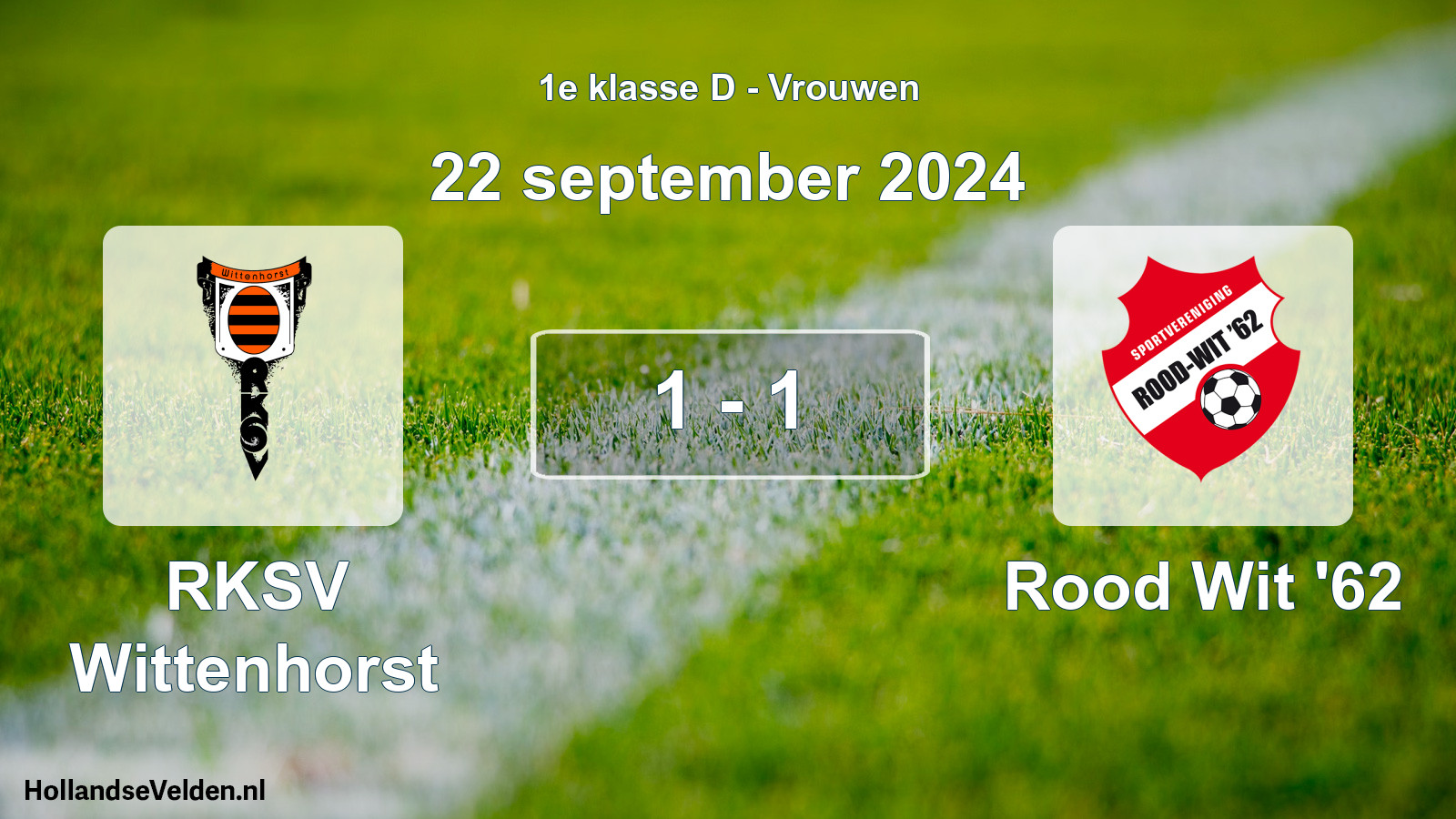 Total number of matches played: RKSV Wittenhorst - Rood Wit '62 1 - 1 (22 September 2024)