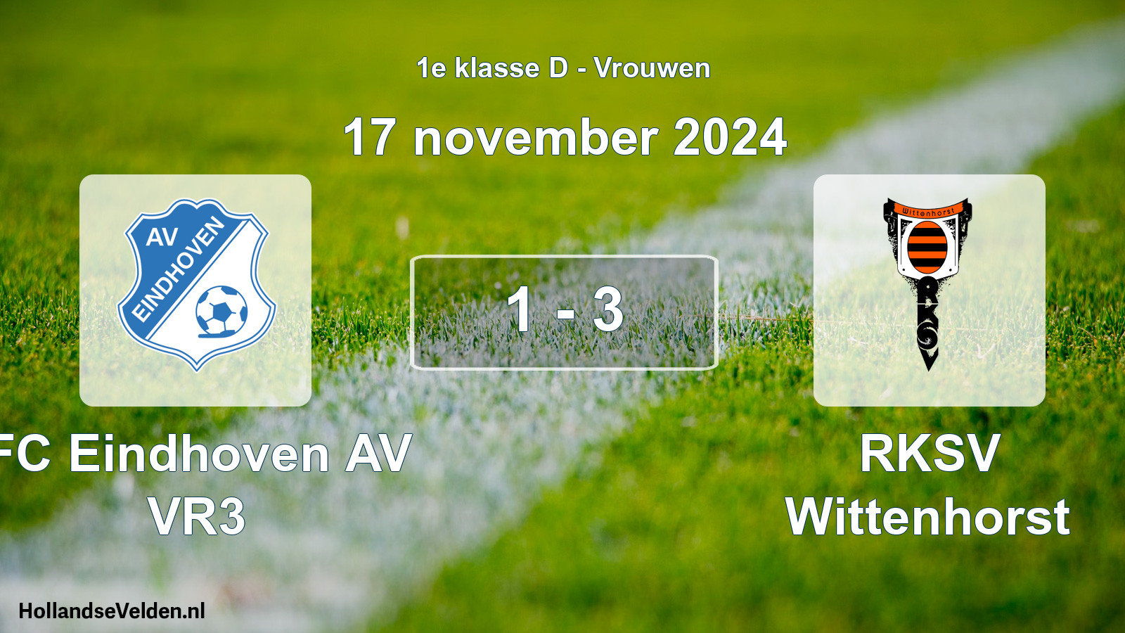 Gespeelde wedstrijd: FC Eindhoven AV VR3 - RKSV Wittenhorst 1 - 3 (17 november 2024)