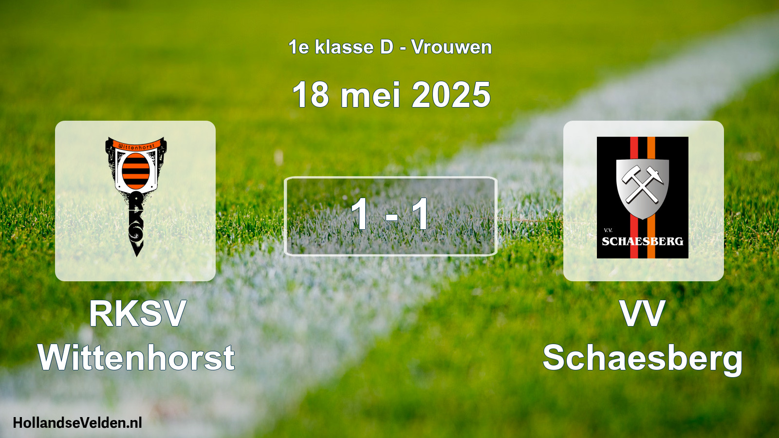 Total number of matches played: RKSV Wittenhorst - VV Schaesberg 1 - 1 (18 May 2025)