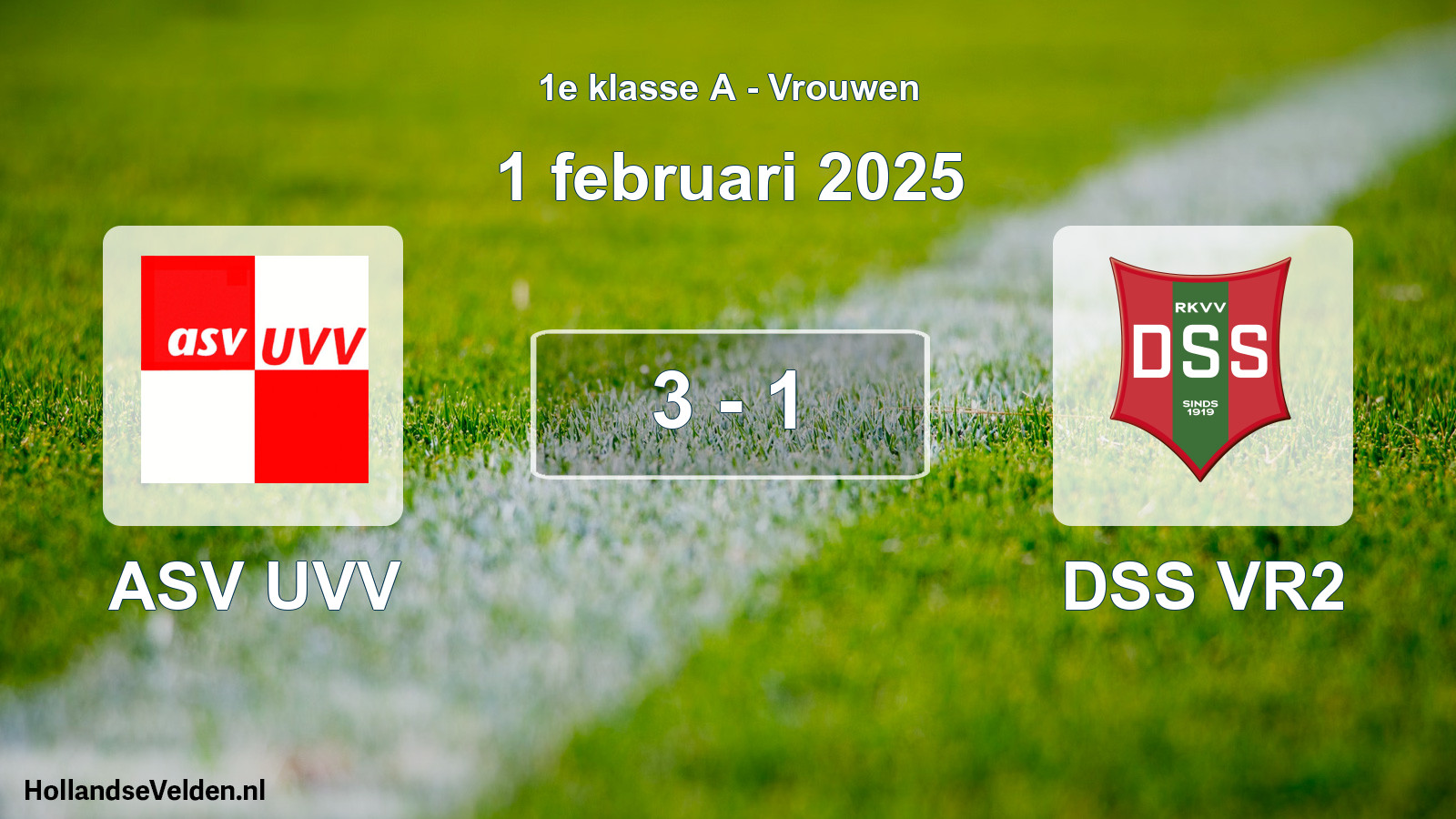 Total number of matches played: ASV UVV - DSS VR2 3 - 1 (1 February 2025)