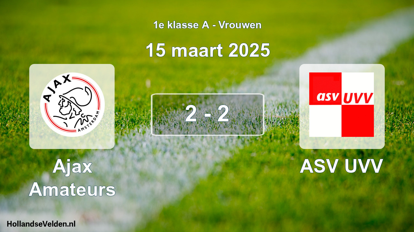 Total number of matches played: Ajax Amateurs - ASV UVV 2 - 2 (15 March 2025)