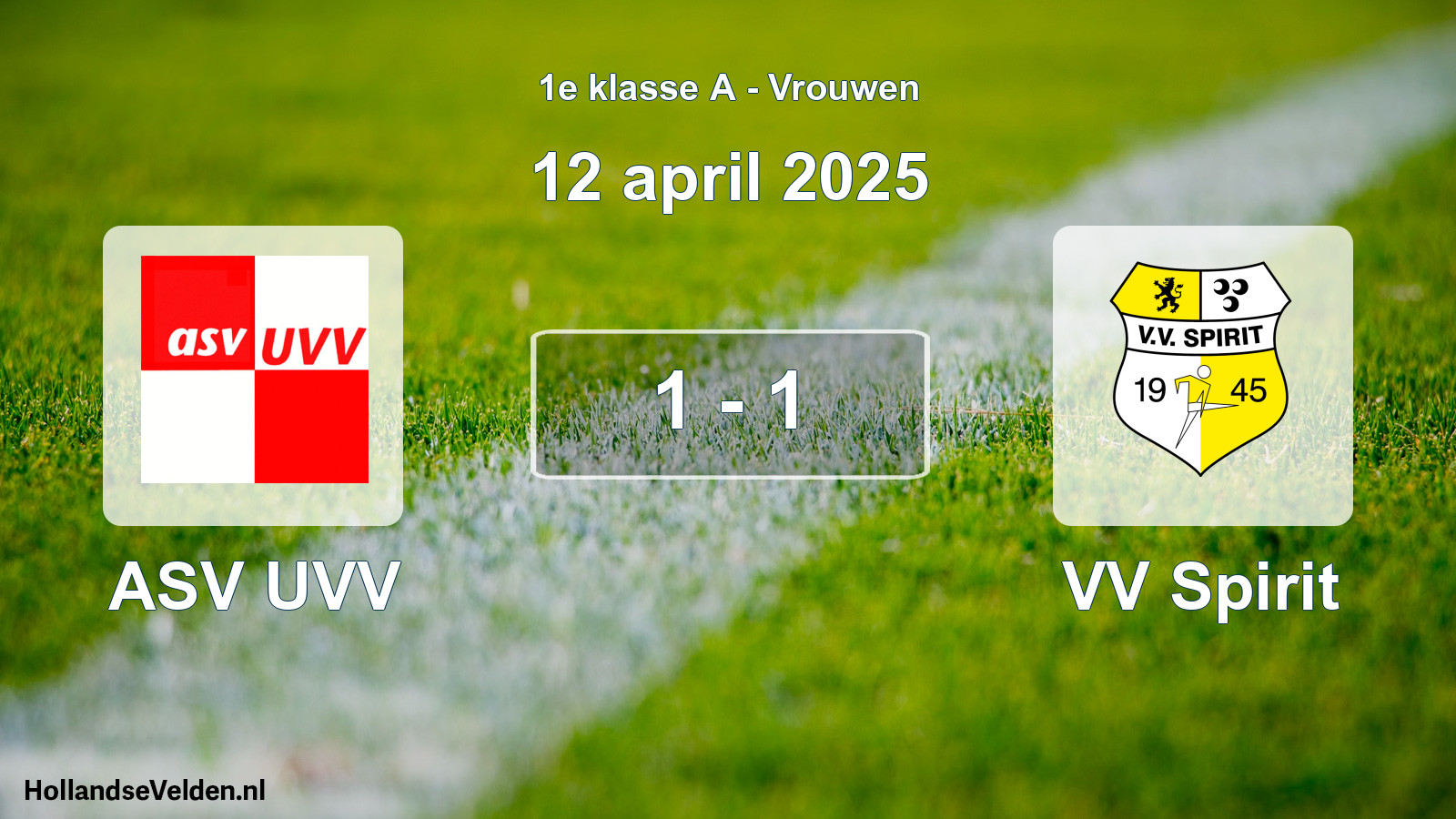 Total number of matches played: ASV UVV - VV Spirit 1 - 1 (12 April 2025)