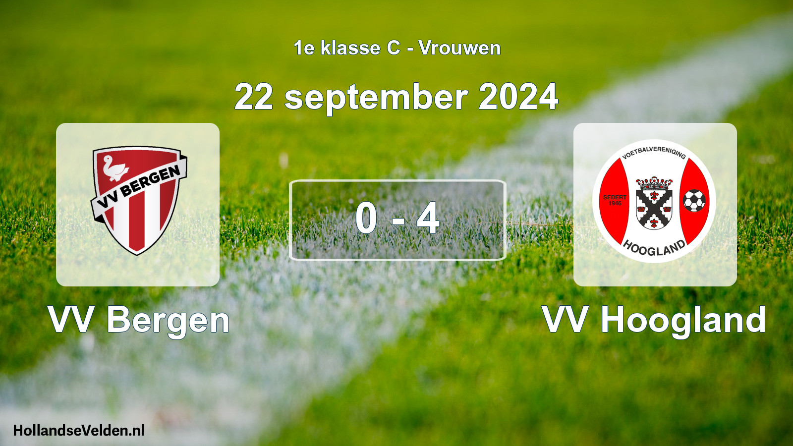 Total number of matches played: VV Bergen - VV Hoogland 0 - 4 (22 September 2024)