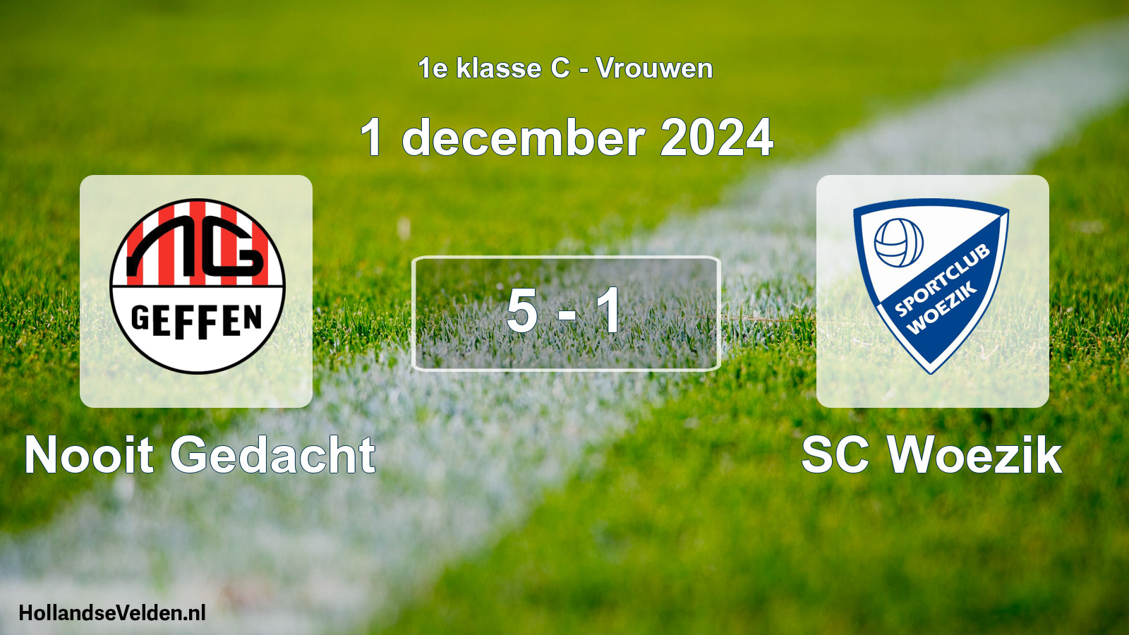 Total number of matches played: Nooit Gedacht - SC Woezik 5 - 1 (1 December 2024)
