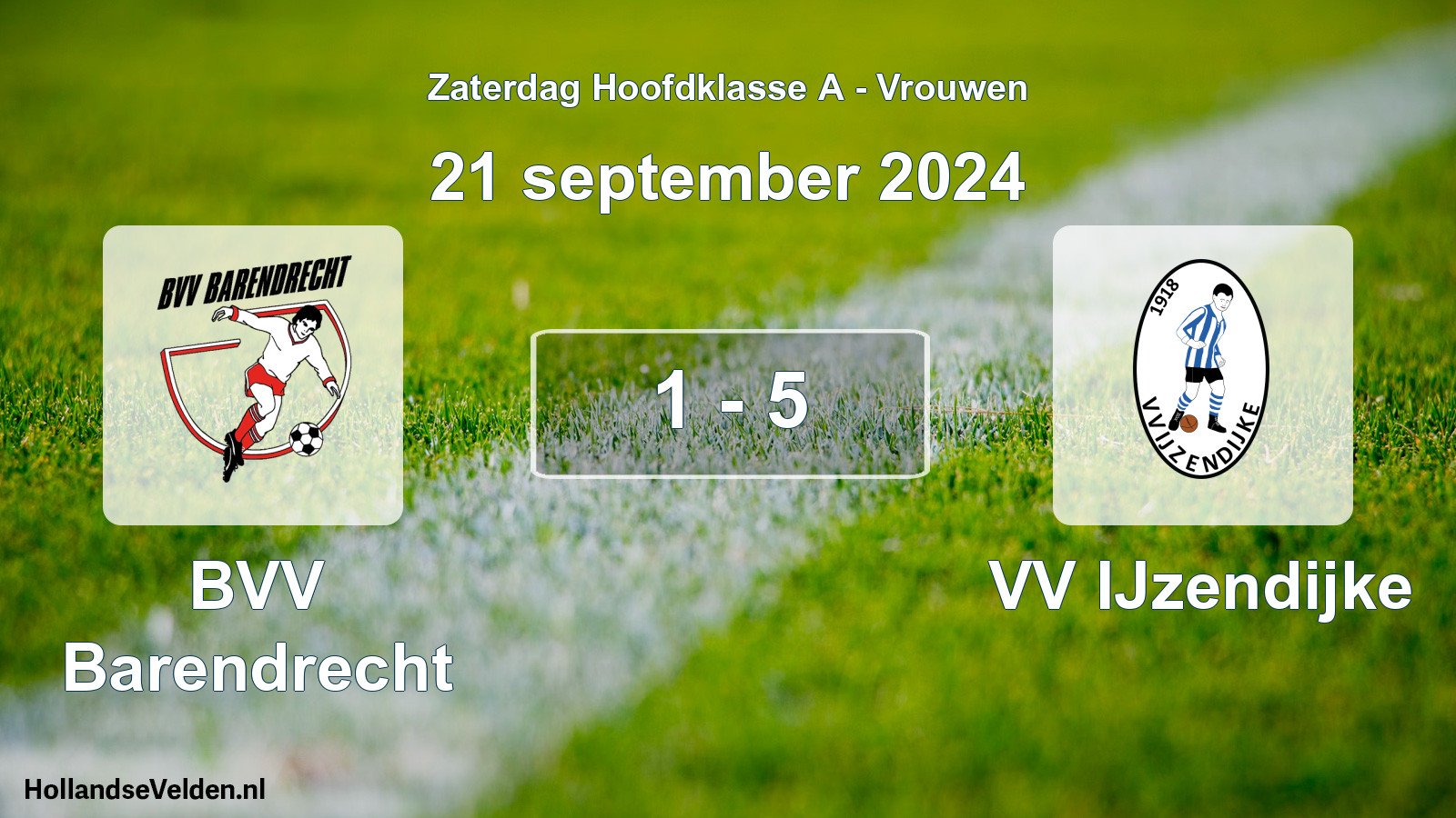 Total number of matches played: BVV Barendrecht - VV IJzendijke 1 - 5 (21 September 2024)