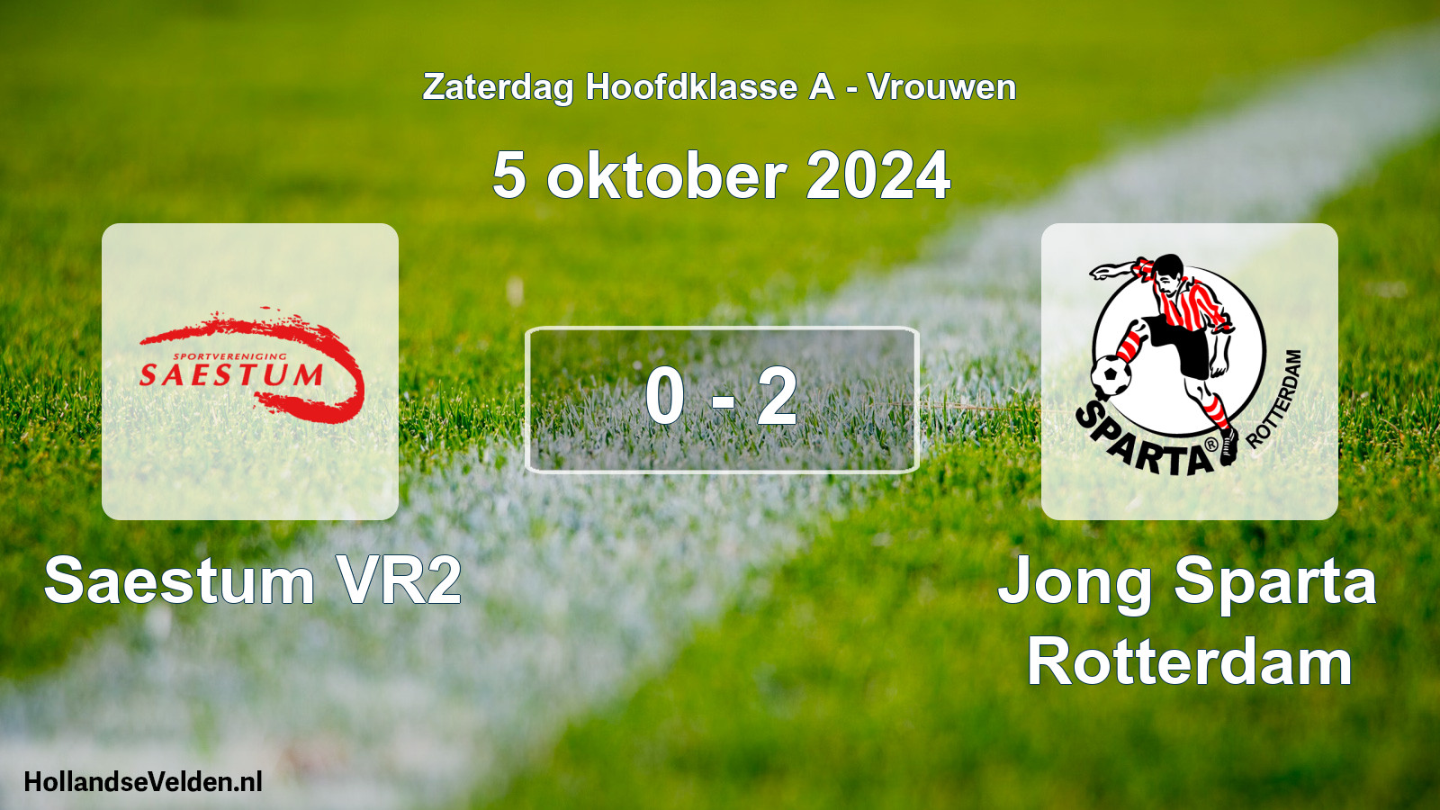 Total number of matches played: Saestum VR2 - Jong Sparta Rotterdam 0 - 2 (5 October 2024)