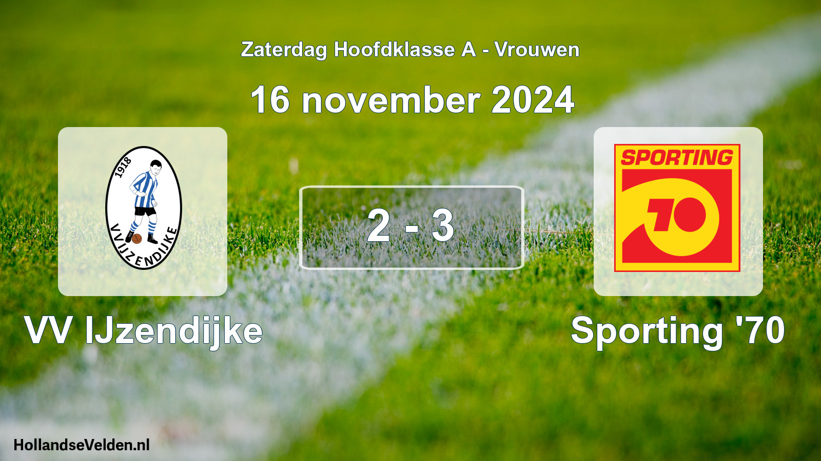 Total number of matches played: VV IJzendijke - Sporting '70 2 - 3 (16 November 2024)