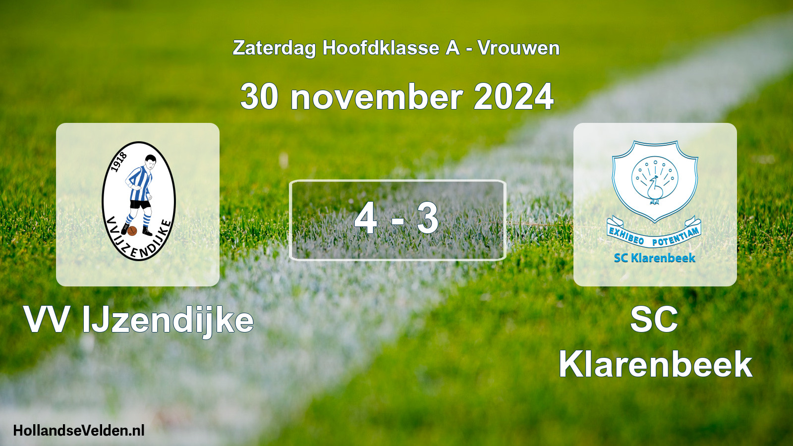 Total number of matches played: VV IJzendijke - SC Klarenbeek 4 - 3 (30 November 2024)