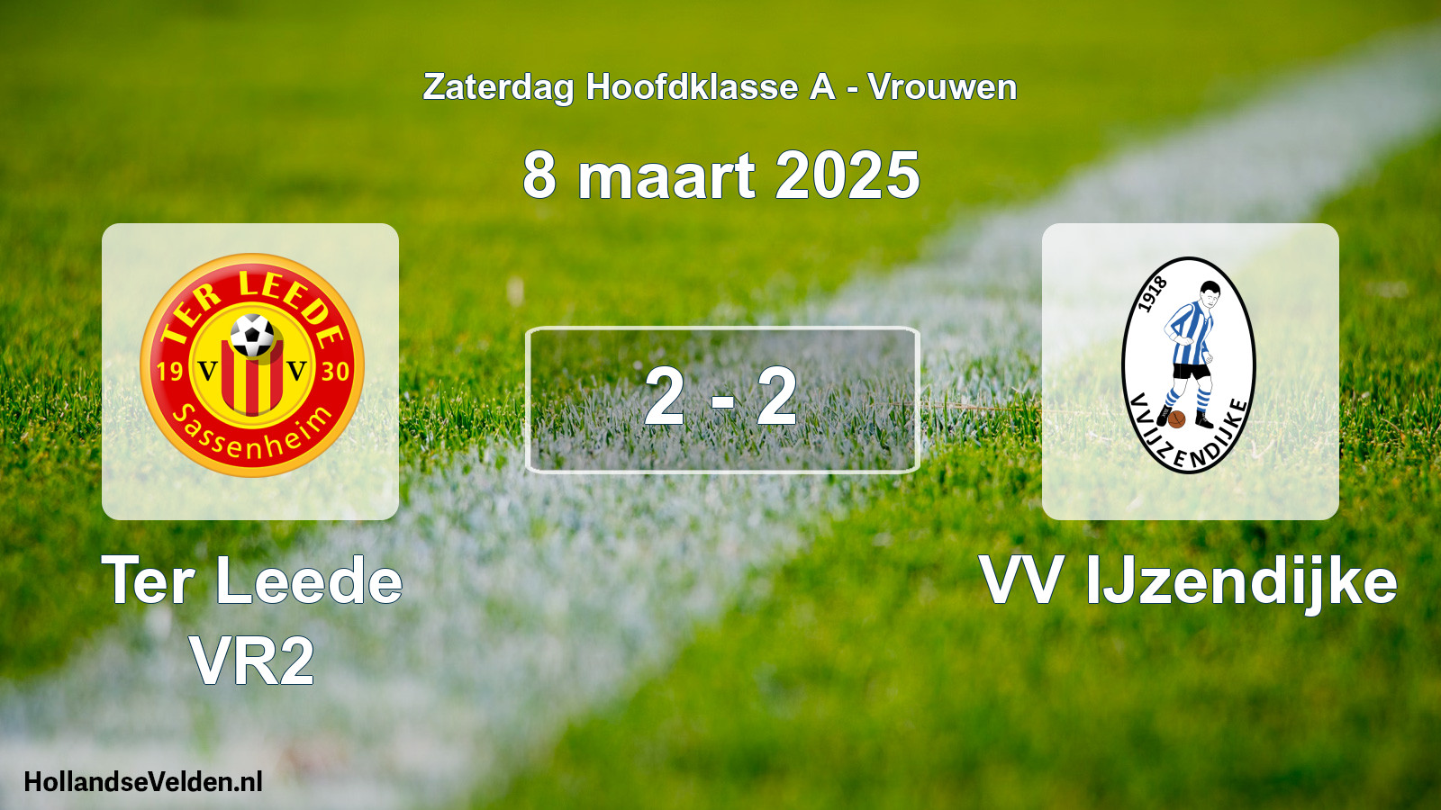 Total number of matches played: Ter Leede VR2 - VV IJzendijke 2 - 2 (8 March 2025)