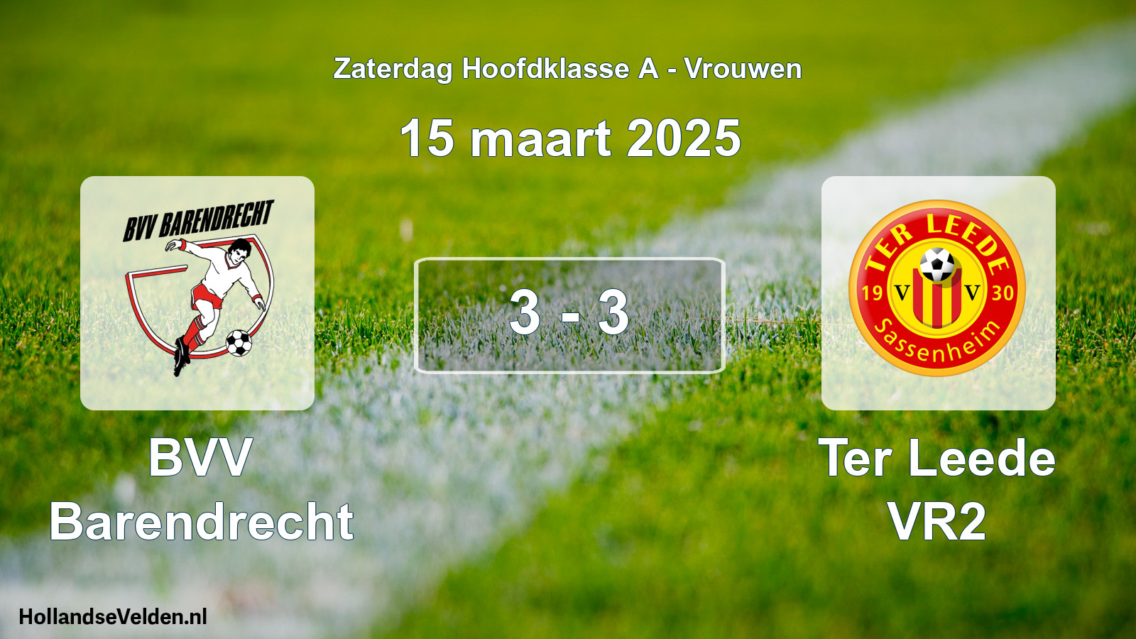 Total number of matches played: BVV Barendrecht - Ter Leede VR2 3 - 3 (15 March 2025)