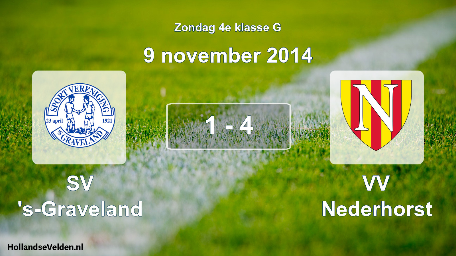Total number of matches played: SV 's-Graveland - VV Nederhorst 1 - 4 (9 November 2014)