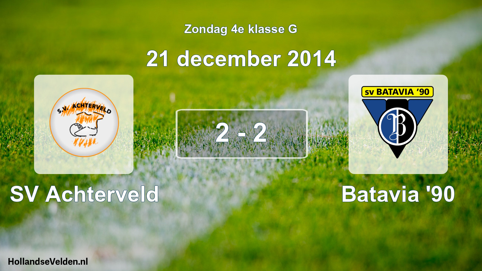 Total number of matches played: SV Achterveld - Batavia '90 2 - 2 (21 December 2014)