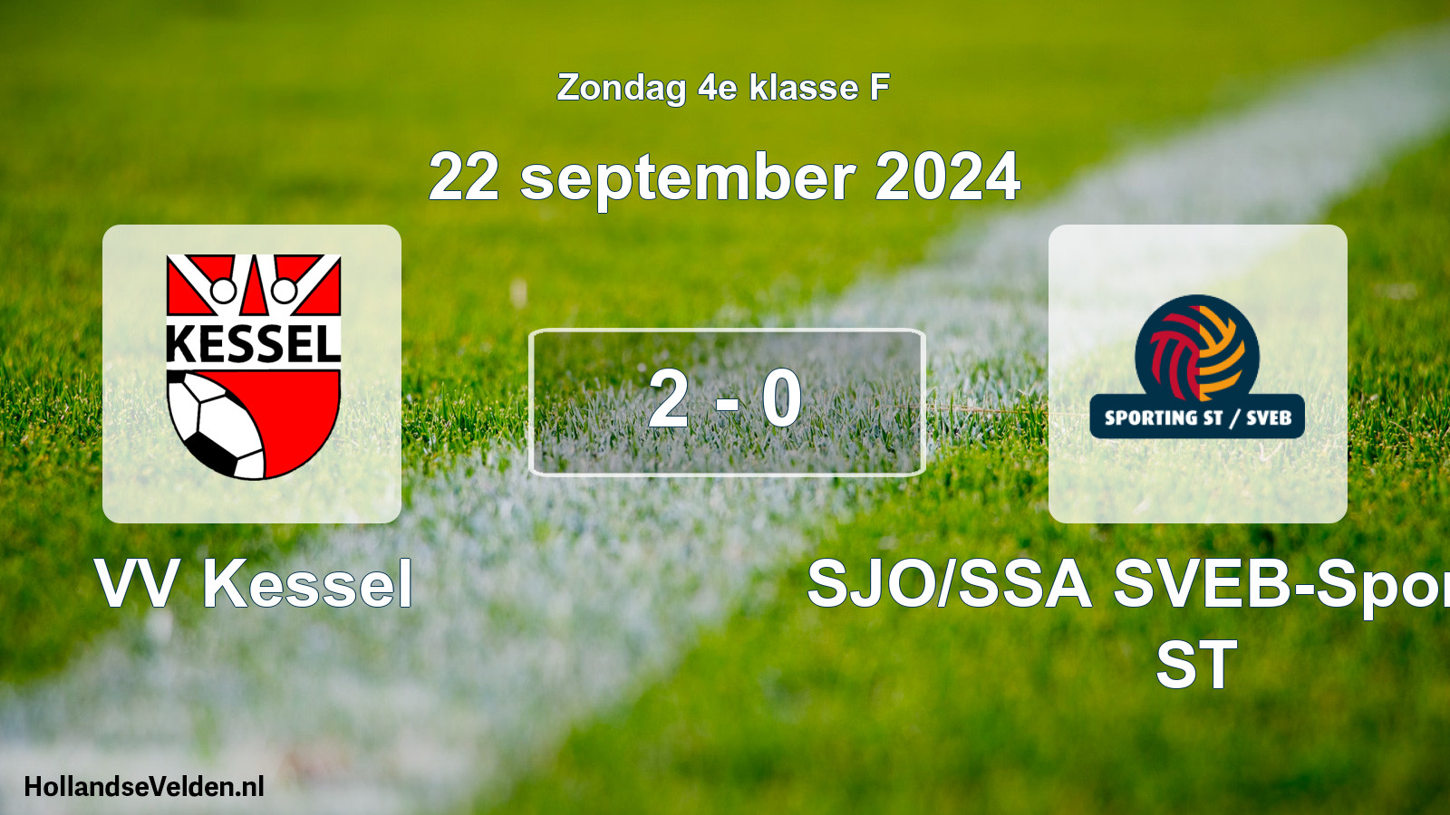 Total number of matches played: VV Kessel - SJO/SSA SVEB-Sporting ST 2 - 0 (22 September 2024)