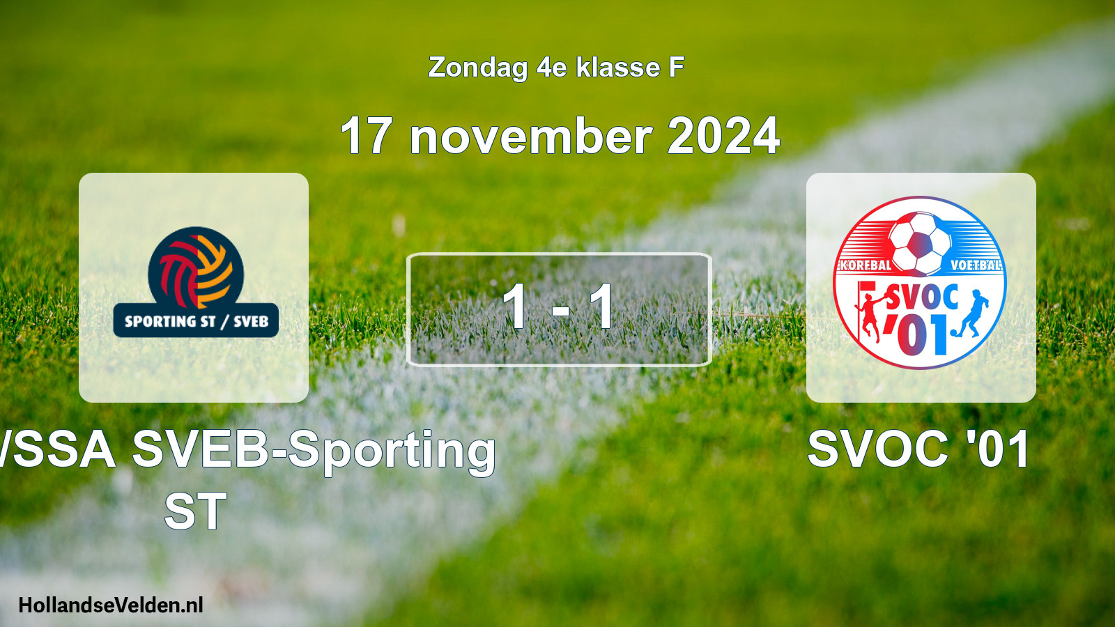 Total number of matches played: SJO/SSA SVEB-Sporting ST - SVOC '01 1 - 1 (17 November 2024)
