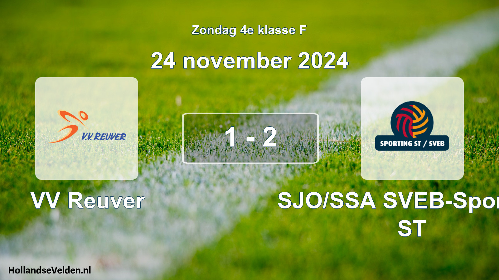 Total number of matches played: VV Reuver - SJO/SSA SVEB-Sporting ST 1 - 2 (24 November 2024)