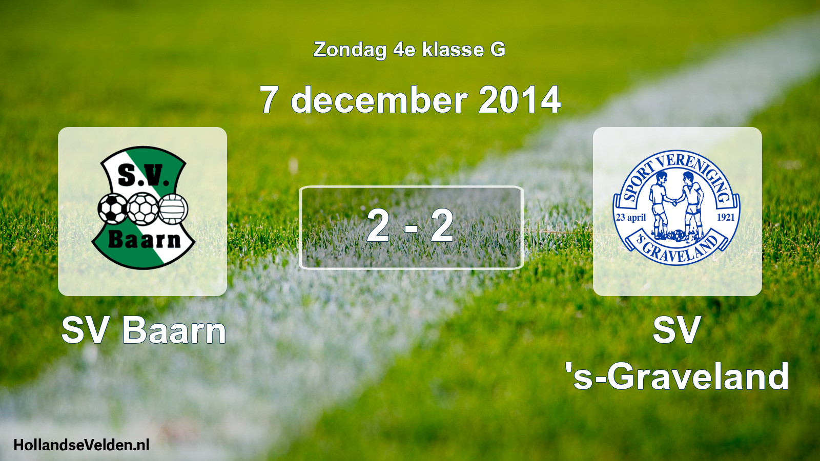 Total number of matches played: SV Baarn - SV 's-Graveland 2 - 2 (7 December 2014)